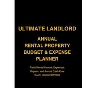 Annual Rental Property Budget & Expense Planner: Track Rental Income, Expenses, Repairs, and Annual Cash Flow
