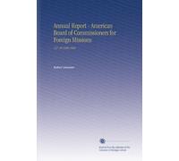 Annual Report - American Board of Commissioners for Foreign Missions: V.37-39 1846-1848
