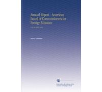 Annual Report - American Board of Commissioners for Foreign Missions: V.43-45 1852-1854