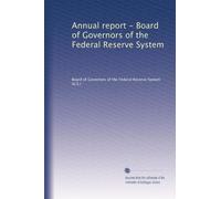 Annual report - Board of Governors of the Federal Reserve System: Volume 11