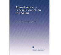 Annual report - Federal Council on the Aging: Volume 8
