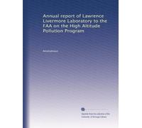 Annual report of Lawrence Livermore Laboratory to the FAA on the High Altitude Pollution Program: Volume 2
