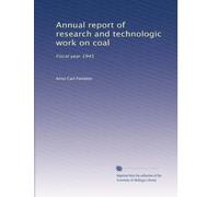 Annual report of research and technologic work on coal: Fiscal year 1945