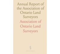 Annual Report of the Association of Ontario Land Surveyors: Proceedings of the 13th Meeting, Toronto, 1905