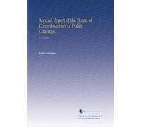 Annual Report of the Board of Commissioners of Public Charities.: V. 21 1890