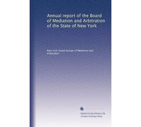 Annual report of the Board of Mediation and Arbitration of the State of New York