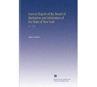Annual Report of the Board of Mediation and Arbitration of the State of New York: No. 7 1893