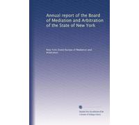 Annual report of the Board of Mediation and Arbitration of the State of New York: Volume 14
