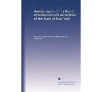 Annual report of the Board of Mediation and Arbitration of the State of New York (Volume 4)