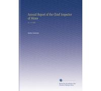 Annual Report of the Chief Inspector of Mines: No. 12 1886