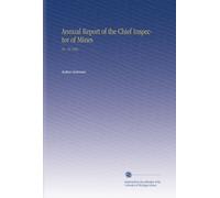 Annual Report of the Chief Inspector of Mines: No. 19 1893