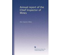 Annual report of the Chief Inspector of Mines: Volume 5