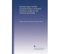 Annual report of the Commissioners of Inland Fisheries made to the General Assembly