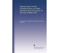 Annual report of the Commissioners of Public Charities and Correction of the City of New York: Volume 6