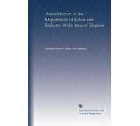 Annual report of the Department of Labor and Industry of the state of Virginia (no.17 1914)