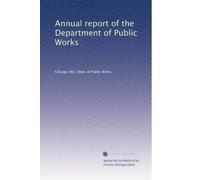 Annual report of the Department of Public Works: Volume 35