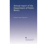 Annual report of the Department of Public Works: Volume 39