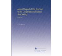 Annual Report of the Directors of the Congregational Education Society.: No.93 1909
