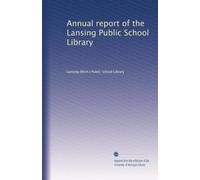 Annual report of the Lansing Public School Library