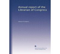 Annual report of the Librarian of Congress: Volume 171