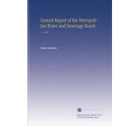 Annual Report of the Metropolitan Water and Sewerage Board.: V. 4 1905