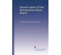 Annual report of the Metropolitan Water Board