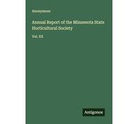 Annual Report of the Minnesota State Horticultural Society: Vol. XX