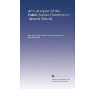 Annual report of the Public Service Commission, Second District: Volume 15