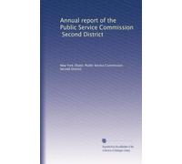Annual report of the Public Service Commission, Second District: Volume 20