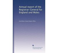 Annual report of the Registrar-General for England and Wales (Volume 22)