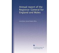 Annual report of the Registrar-General for England and Wales (Volume 6)