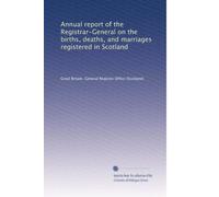 Annual report of the Registrar-General on the births, deaths, and marriages registered in Scotland (Volume 6)