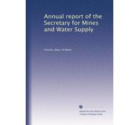 Annual report of the Secretary for Mines and Water Supply (Volume 2)