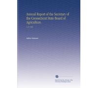 Annual Report of the Secretary of the Connecticut State Board of Agriculture.: V.37 1903