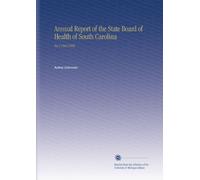 Annual Report of the State Board of Health of South Carolina: No.3 1881/1882