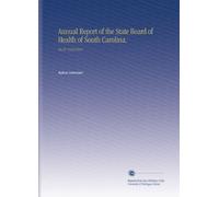 Annual Report of the State Board of Health of South Carolina.: No.35 1913/1914