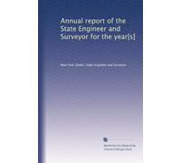 Annual report of the State Engineer and Surveyor for the year[s]: Volume 51