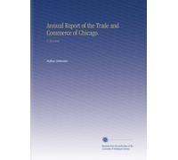 Annual Report of the Trade and Commerce of Chicago.: V. 59 1916