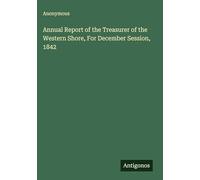 Annual Report of the Treasurer of the Western Shore, For December Session, 1842