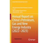 Annual Report on China's Petroleum, Gas and New Energy Industry (2022-2023) (Current Chinese Economic Report Series)