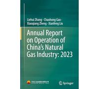 Annual Report on Operation of China's Natural Gas Industry: 2023
