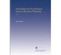 Annual Report on the Geological Survey of the State of Wisconsin: 1854