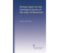 Annual report on the Geological Survey of the state of Wisconsin: Volume 2