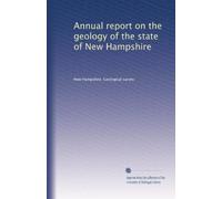 Annual report on the geology of the state of New Hampshire