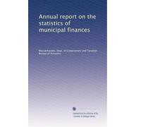 Annual report on the statistics of municipal finances: Volume 7