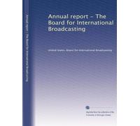 Annual report - The Board for International Broadcasting: Volume 10