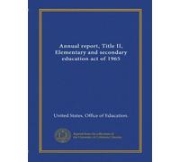 Annual report, Title II, Elementary and secondary education act of 1965 (Vol-1)