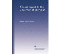 Annual report to the Governor of Michigan: Volume 2
