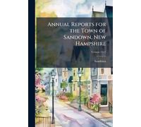 Annual Reports for the Town of Sandown, New Hampshire