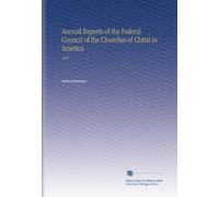Annual Reports of the Federal Council of the Churches of Christ in America: 1919